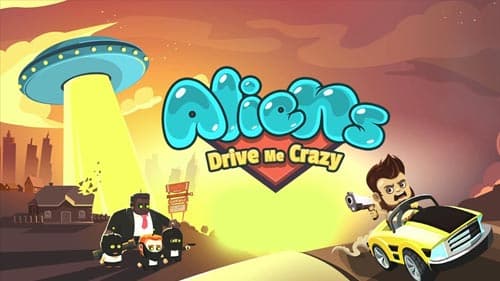 Download Aliens Drive Me Crazy v3.0.1 MOD APK [Money]