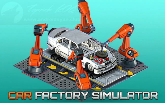 Download Car Factory Simulator v70.0 MOD APK – DINHEIRO INFINITO