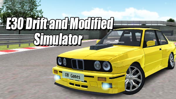 Download E30 Drift and Modified Simulator v2.7 MOD APK [Dinheiro Infinito]