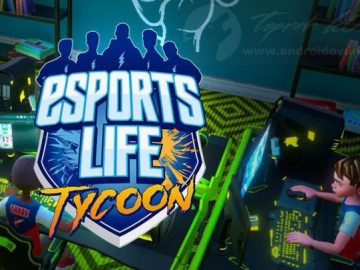 Download Esports Life Tycoon v1.0.4.2 MOD APK – DINHEIRO INFINITO (Android) Download Esports Life Tycoon v1.0.4.2 MOD APK – DINHEIRO INFINITO
