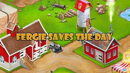 Download Fergie Saves the Day v1.2 MOD APK [Money]