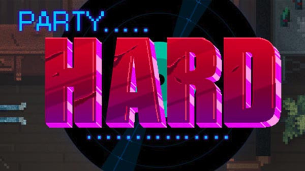 Download Party Hard v0.10008 Apk + Data Full