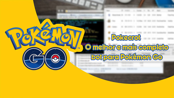 Download Pokecrot – O melhor e mais completo bot para Pokémon Go.