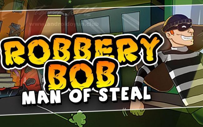 Download Robbery Bob v1.21.7 MOD APK – DINHEIRO INFINITO