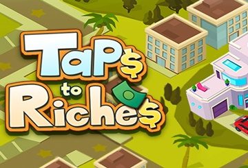 Taps to Riches v3.30 Apk Mod (Dinheiro Infinito) Download Taps to Riches v3.30 Apk Mod (Dinheiro Infinito)