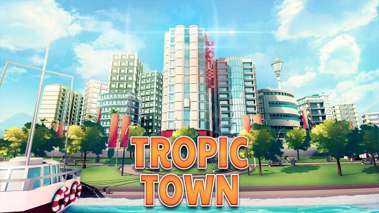 Download Tropic Town – Island City Bay: Paradise Escape Sim v1.0.1 MOD APK [Money]