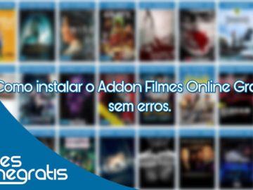 Download Tutorial – Como instalar o Addon Filmes Online Gratis 2 sem erros.